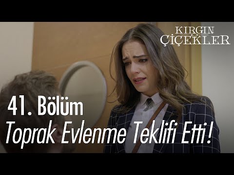 Toprak, Feride'ye evlenme teklifi ediyor! - Kırgın Çiçekler 41. Bölüm