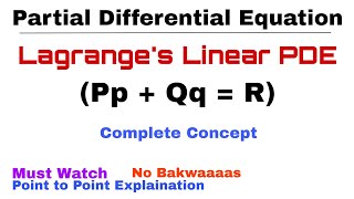 8. Lagrange's Linear PDE | Complete Concept | Partial Differential Equation