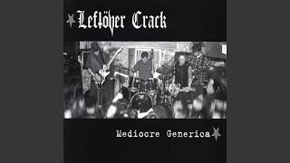 The Good, The Bad and The Leftover Crack