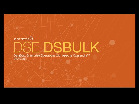 DS210.26 DSE DSBulk | Operations with Apache Cassandra