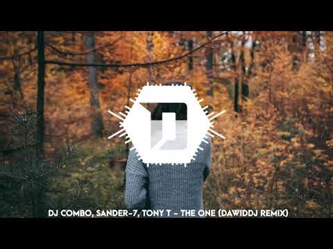 DJ Combo, Sander-7, Tony T - The One (DawidDJ Remix)