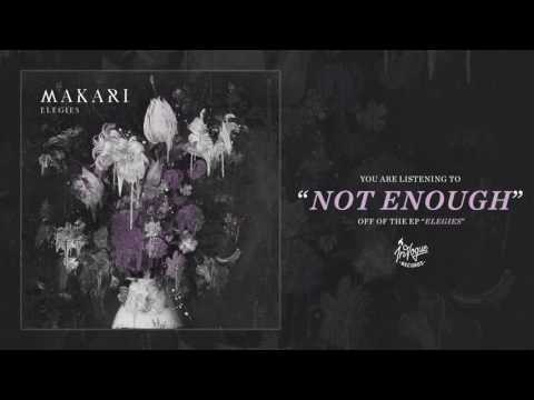 Not Enough - Makari