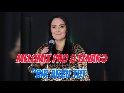 MeloMix Pro & Elnare Vahdova - Bir arzu tur