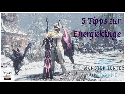 5 Energieklingen Tipps (MHW Iceborne) | Energieklinge Quick Guide - MHW Iceborne [Deutsch]