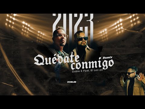 El Leo Pa❌Doble E - Quédate Conmigo (Remix) Video Oficial / Reggaeton Cristiano Romantico 2023