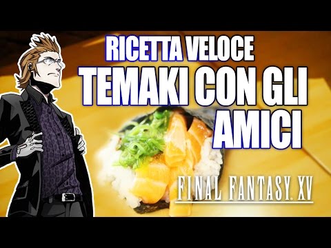 RICETTA veloce Sushi: TEMAKI approvata da Ignis. Final Fantasy XV