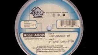 Angel Alanis / GHETTO BLASTER
