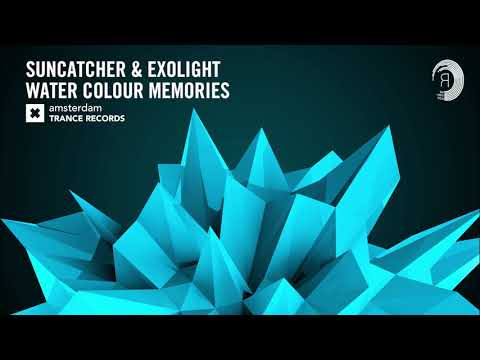 Suncatcher & Exolight - Water Colour Memories (Amsterdam Trance) + Lyrics