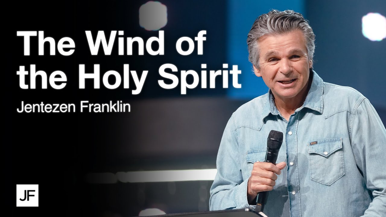 The Wind Of The Holy Spirit | Jentezen Franklin