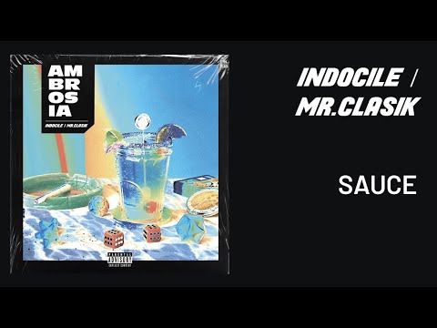 Indocile x Mr.Clasik — Sauce (lyrics video)