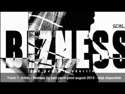 Bizness Mixtape - track 01 - Sebla by pad panik prod august