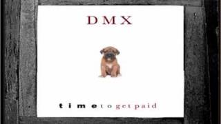 DMX - Time To Get Paid (Prod. Swizz Beats)(2011) +download link