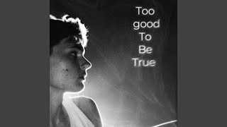 Too good to be true