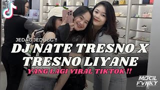 Download lagu DJ NATE TRESNO X TRESNO LIYANE JEDUG JEDUG VIRAL TIKTOK TERBARU 2023 mp3 Download lagu DJ NATE TRESNO X TRESNO LIYANE JEDUG JEDUG VIRAL TIKTOK TERBARU 2023 mp3