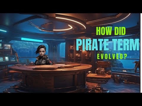 How Did Pirate Term Evolved?