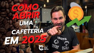 COMO MONTAR UMA CAFETERIA 2025