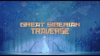 The Great Siberian Traverse