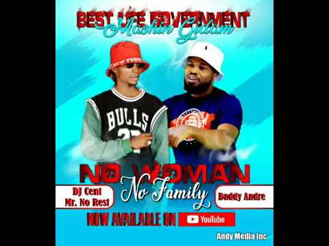 DJ Cent MR No Rest ft Daddy Andre No Women no man
