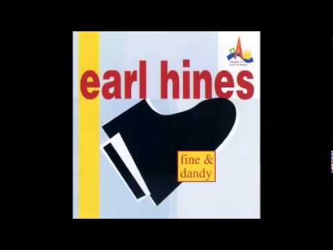 Earl Hines ‎– Fine & Dandy (FULL ALBUM)