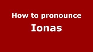 How to pronounce Ionas