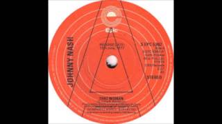 Johnny Nash - That Woman - 1976 - 45 RPM
