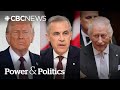 How Do Trump And King Charles Fit Into Carney S Busy May Agenda Power Politics