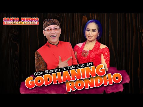 Godhaning Rondho - Yati Hapsari Ft Gino Wibowo || Cahyo Mudho || Campursari Sragenan