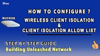 Download the video "Wireless Client Isolation, Client Isolation Allow List, RUCKUS   Practical Configuration"