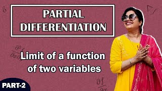 Limit of a function of two variable | Partial Differentiation | Part-2