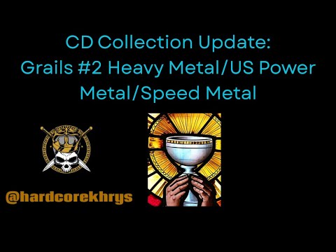 CD Collection Update Grails#2 Heavy Metal, US Power Metal, Speed Metal