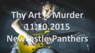 Thy Art Is Murder - Newcastle Panthers 11.10.2015 1080p