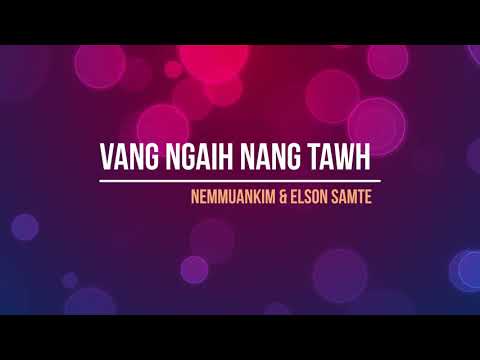 Vang Ngaih Nang Tawh | Nemmuankim & Elson Samte | Karaoke | Lamal
