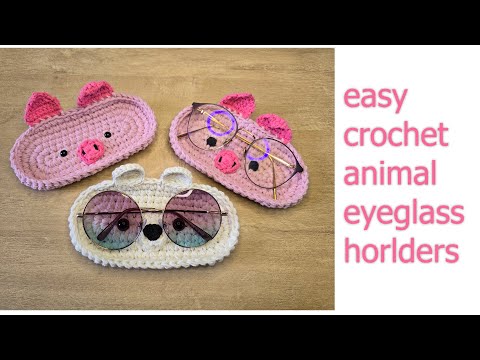 Glasses holder easy crochet tutorial | cute pig, polar bear and more