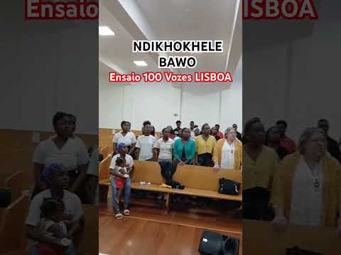NDIKHOKHELE BAWO - Ensaio 100 vozes LISBOA. Dia 26 Julho 2025 COLISEU vai vibrar…