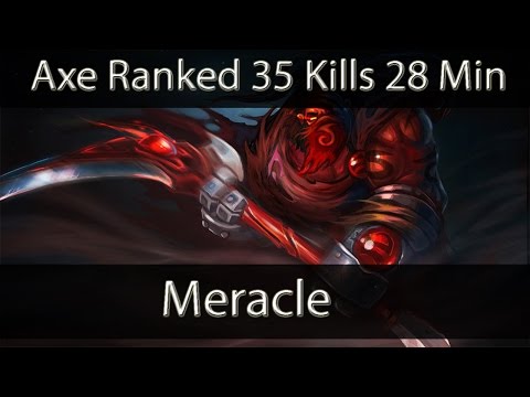 Dota2 |Meracle |Axe Ranked |35 Kills in 28 Min