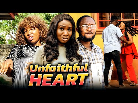 UNFAITHFUL HEART (Trending New Movie) Sonia Uche/Rhema Isaac 2021 Trending Nigerian Nollywood Movie