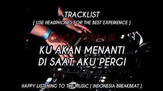 Download lagu DJ BREAKBEAT MIXTAPE | TRIBUTE IRWAN MIX [ Use Headphones For The Best Experience ] mp3