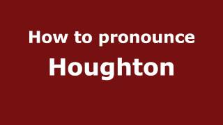 How to pronounce Houghton