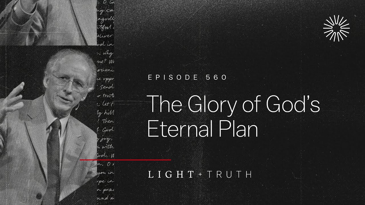 The Glory of God’s Eternal Plan