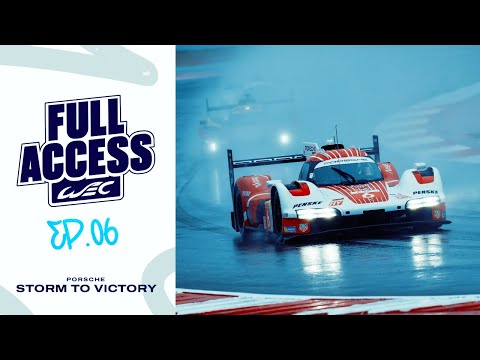 Porsche Storm to Victory 🌨️ I Full Access Episode 06 I 6 Hours of COTA I FIA WEC