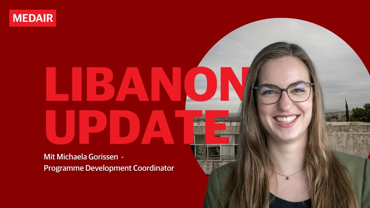 Libanon Update - Mit Michaela Gorissen: Programme Development Coordinator