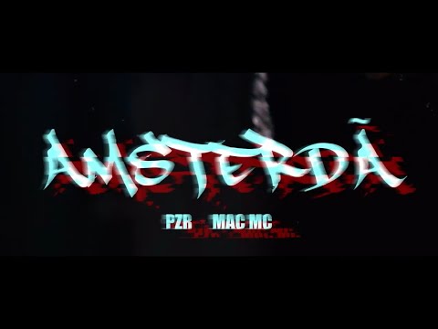 PZR, Mac Mc - AMSTERDÃ (Official Music Vídeo)
