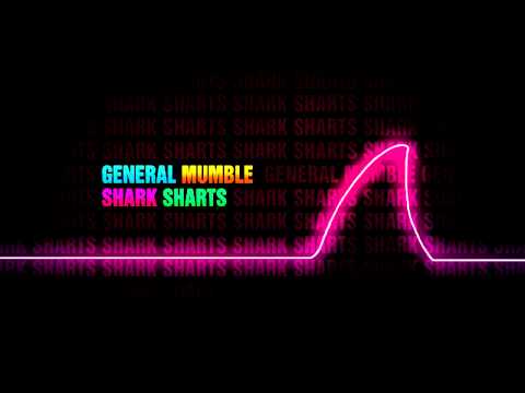 General Mumble - Shark Sharts