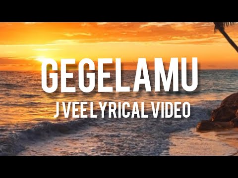 GEGELAMU - J VEE LYRICAL VIDEO