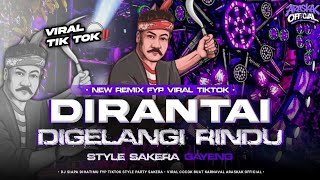 Download lagu DJ DIRANTAI DIGELANGI RINDU VIRAL TIKTOK‼️FULL BASS STYLE SAKERA GAYENG TERBARU - ARASKAK mp3 Download lagu DJ DIRANTAI DIGELANGI RINDU VIRAL TIKTOK‼️FULL BASS STYLE SAKERA GAYENG TERBARU - ARASKAK mp3