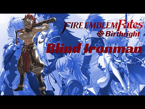 Fire Emblem Fate Birthright Blind Ironman part 2