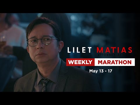 Lilet Matias, Attorney-At-Law: Weekly Marathon May 13-17, 2024