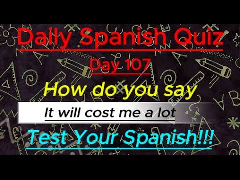 Daily Spanish Quiz!!! Day 107