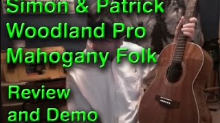 Simon & Patrick Woodland Pro Folk Mahogany review and demo.
