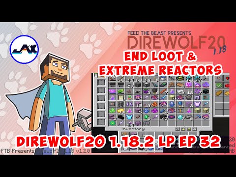 🔥 ⚔  MODDED Minecraft DW  LP 1.18.2  | Ep: 32 | END LOOT & Extreme REACTORS ⚔ 💯
